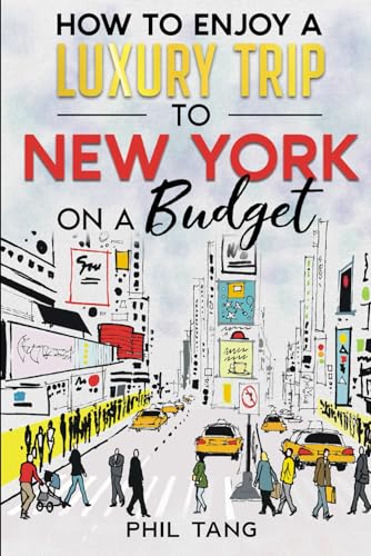 Stock image for Super Cheap New York Travel Guide 2023: Enjoy a $5,000 trip to New York for $350 (American Cities) for sale by Greener Books