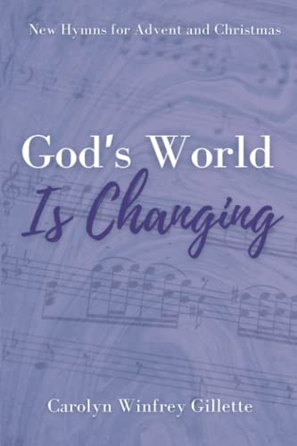 Stock image for God?s World is Changing: New Hymns for Advent and Christmas for sale by Better World Books