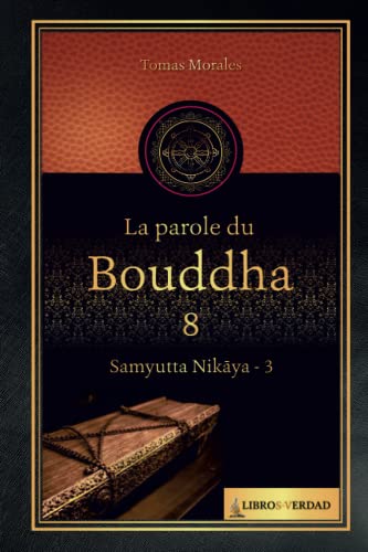9798363087783: La parole du Bouddha - 8: Samyutta Nikaya - 3