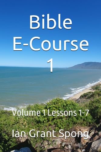 Imagen de archivo de Bible E-Course 1: Volume 1 Lessons 1-7 a la venta por Chiron Media