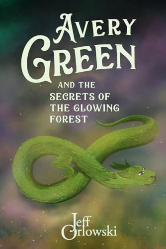 Beispielbild fr Avery Green and the Secrets of the Glowing Forest zum Verkauf von GreatBookPrices