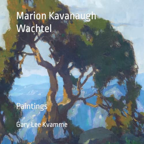 Beispielbild fr Marion Kavanaugh Wachtel: Paintings zum Verkauf von GreatBookPrices