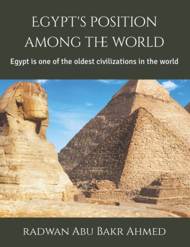 Imagen de archivo de Egypt's position among the world: Egypt is one of the oldest civilizations in the world a la venta por Chiron Media