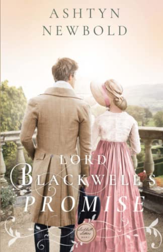 Stock image for Lord Blackwells Promise: A Regency Romance (Larkhall Letters) for sale by KuleliBooks