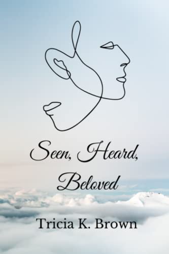 Stock image for Seen, Heard, Beloved for sale by HPB-Ruby