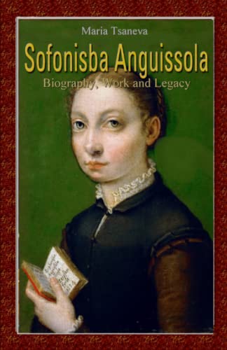 Beispielbild fr Sofonisba Anguissola: Biography, Work and Legacy zum Verkauf von Seattle Goodwill