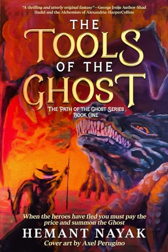 Stock image for The Tools of the Ghost: A Fantasy Paranormal Crime Thriller Book in Seattle and the Dark and Epic Undercity with a Dragon, Demons, Angels, a mystery, . of course, the Ghost! (The Path of the Ghost) for sale by HPB Inc.