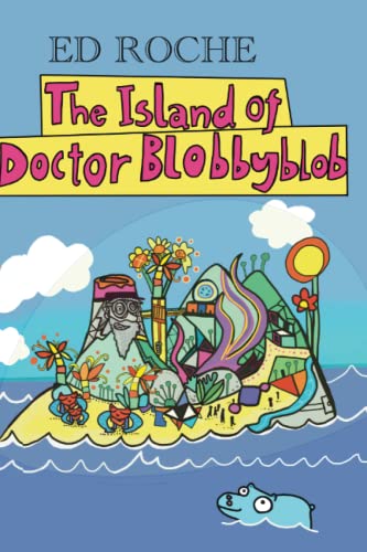 9798363992605: The Island of Doctor Blobbyblob