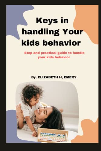 Stock image for Keys In handling your kids behavior for sale by PBShop.store US