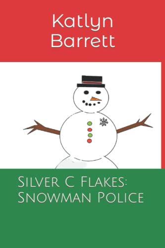 9798364499387: Silver C Flakes: Snowman Police