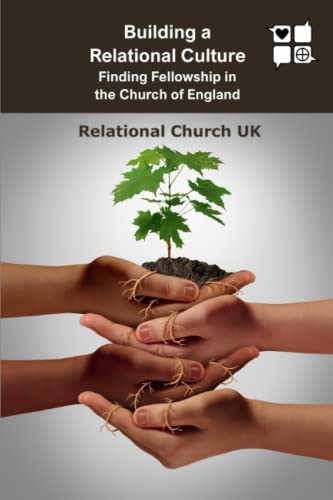 Imagen de archivo de Building a Relational Culture: Finding Fellowship in the Church of England a la venta por AwesomeBooks