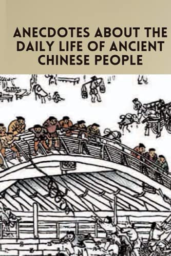 Stock image for Anecdotes about the daily life of ancient Chinese people for sale by Ria Christie Collections