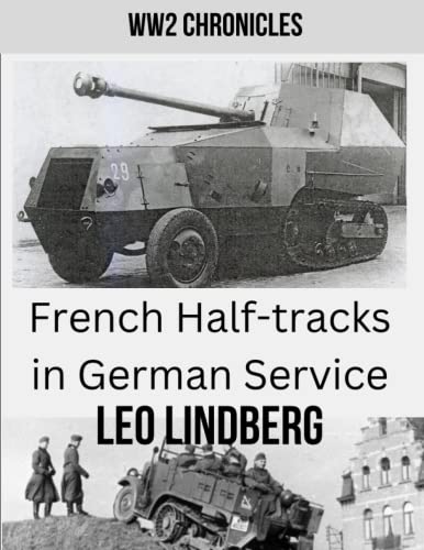 Stock image for French Half-tracks in German Service WW2 for sale by GreatBookPrices