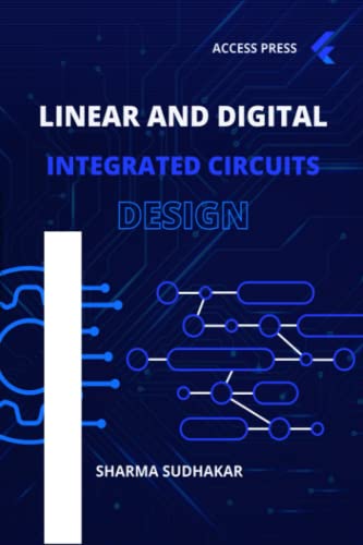 9798364639356: Linear and Digital Integrated Circuits Design. 1st Edition 2023