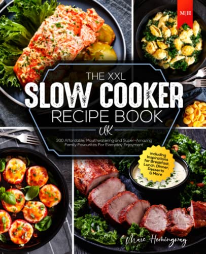 9798364864529: The XXL Slow Cooker Recipe Book UK: 300 Affordable, Mouthwatering and Super-Amazing Family Favourites For Everyday Enjoyment I including Inspirations for Breakfast, Lunch, Dinner, Desserts & More