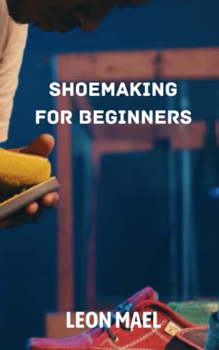 Imagen de archivo de Shoe Making: Shoe Making for Beginners a la venta por GreatBookPrices