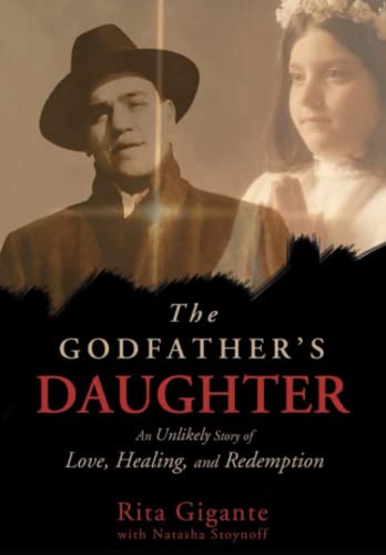 Stock image for The Godfather's Daughter: An Unlikely Story of Love, Healing, and Redemption for sale by Austin Goodwill 1101