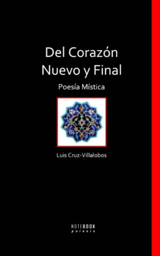 9798364922793: Del corazn nuevo y final: Poesa mstica (Theopoetic Books)