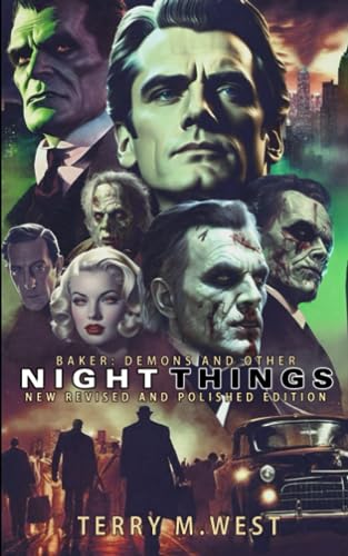 Beispielbild fr Baker: Demons and other Night Things: New Revised and Polished Edition (The Night Things Series) zum Verkauf von California Books