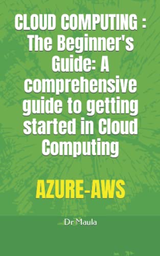 Image d'archives pour CLOUD COMPUTING : The Beginner's Guide: A comprehensive guide to getting started in Cloud Computing mis en vente par Ria Christie Collections