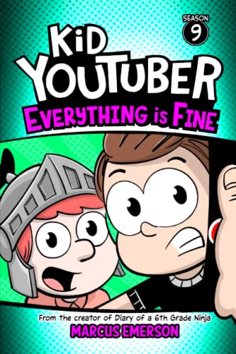 Stock image for Kid Youtuber 9: Everything is Fine: From the Creator of Diary of a 6th Grade Ninja for sale by AwesomeBooks