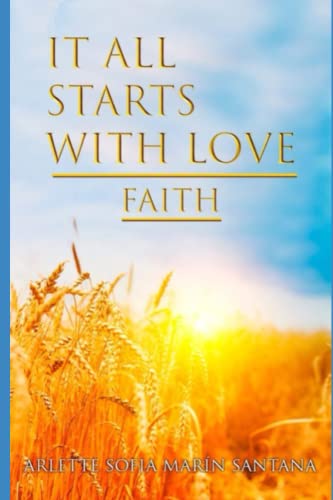 Stock image for It All Starts With Love: Faith for sale by Ria Christie Collections