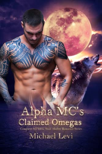 Beispielbild fr Alpha MC's Claimed Omegas: Complete MPREG Wolf Shifter Romance Series zum Verkauf von AwesomeBooks