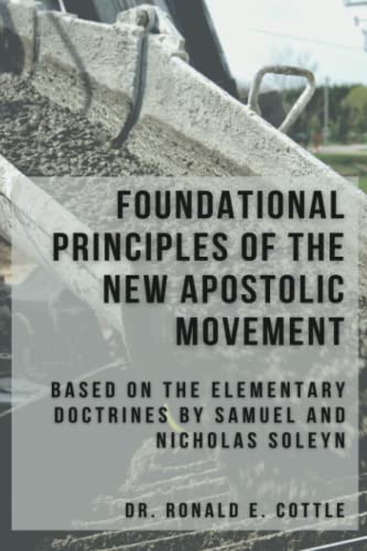 Stock image for Foundational Principles of the New Apostolic Movement for sale by PBShop.store US