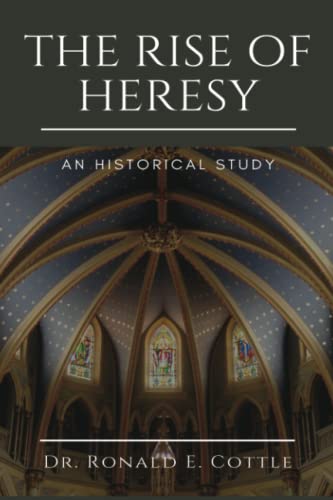 9798365834521: The Rise of Heresy: An Historical Study