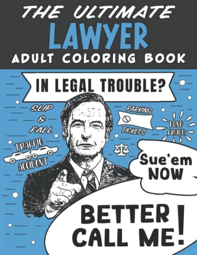 Stock image for The Ultimate Lawyer Adult Coloring Book: A Funny, Relatable Snarky Adult Coloring Book For Lawyers for sale by Goodwill Books