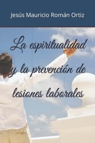 Stock image for espiritualidad y la prevenci?n de lesiones laborales for sale by PBShop.store US