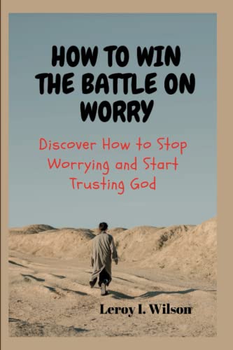Stock image for How to Win the Battle on Worry for sale by PBShop.store US