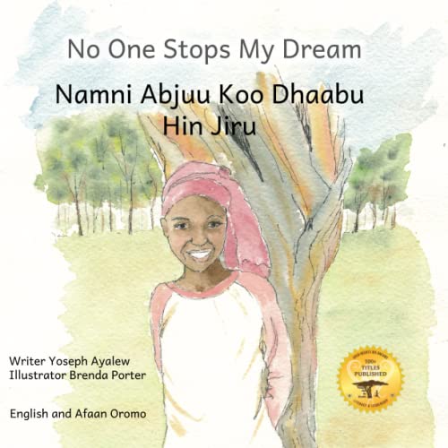 Beispielbild fr No One Stops My Dream: Inclusive Education Makes Dreams Come True in Afaan Oromo and English zum Verkauf von GreatBookPrices