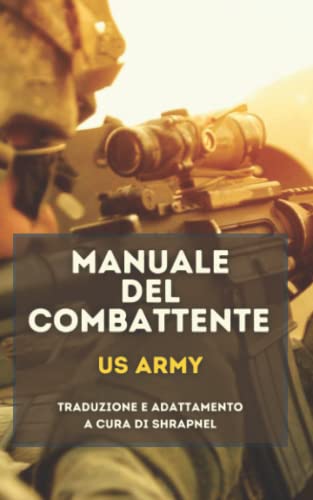 Stock image for Manuale del Combattente US Army (Italian Edition) for sale by Ria Christie Collections