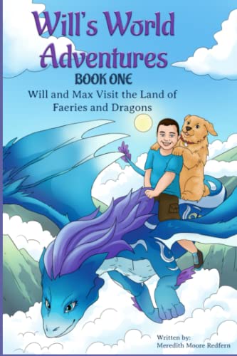 Imagen de archivo de Will and Max Visit the Land of Faeries and Dragons : Book One a la venta por Better World Books