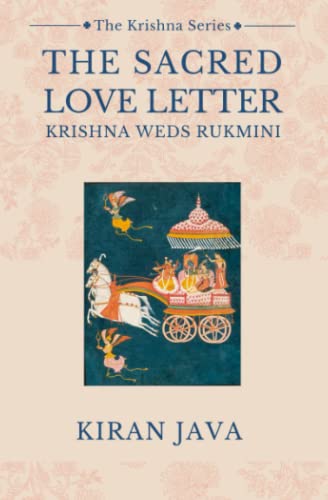 Beispielbild fr The Sacred Love Letter: Krishna Weds Rukmini (The Krishna Series) zum Verkauf von Ria Christie Collections