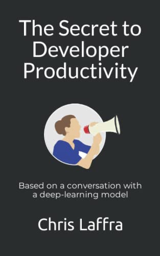 Imagen de archivo de The Secret to Developer Productivity: Based on a conversation with a deep-learning model a la venta por Buchpark