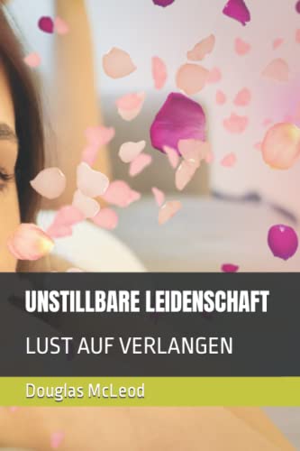 Stock image for Unstillbare Leidenschaft for sale by PBShop.store US