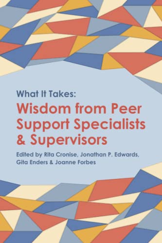 Beispielbild fr What it Takes: Wisdom from Peer Support Specialists and Supervisors zum Verkauf von GreatBookPrices