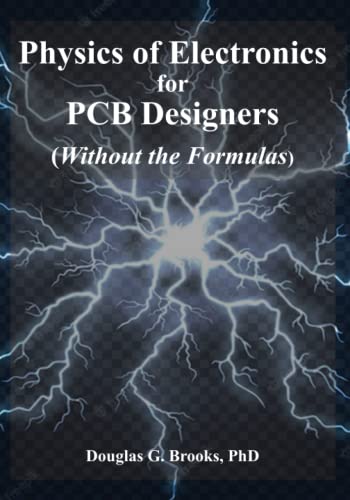 9798367444575: Physics of Electronics for PCB Designers: Without the Formulas
