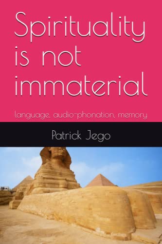 Stock image for Spirituality is not immaterial: language, audio-phonation, memory for sale by Chiron Media