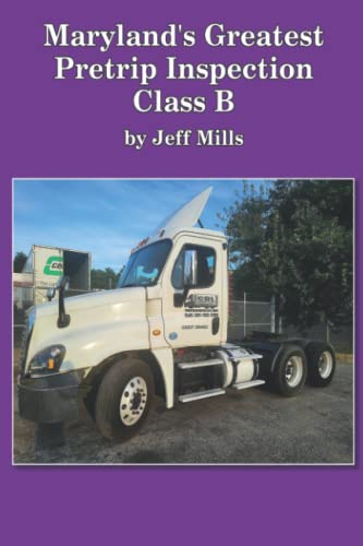 Stock image for Maryland's Greatest Pretrip Inspection - Class B for sale by PBShop.store US