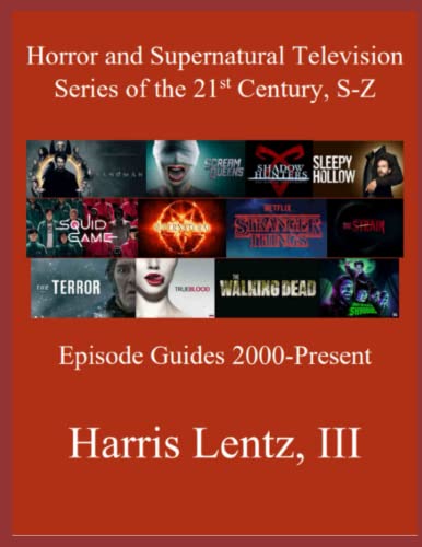 Beispielbild fr Horror and Supernatural Television Series of the 21st Century, S-Z: Episode Guides, 2000 - Present zum Verkauf von GreatBookPrices