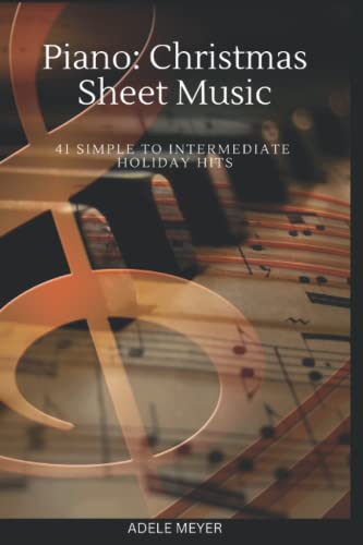 Stock image for Piano: Christmas Sheet Music: 41 Simple to Intermediate Holiday Hits for sale by GreatBookPrices