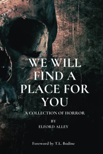 Stock image for We Will Find A Place For You: A Collection of Horror for sale by GreatBookPrices