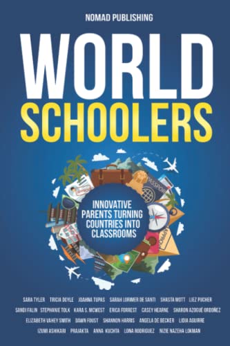 Beispielbild fr Worldschoolers: Innovative Parents Turning Countries into Classrooms zum Verkauf von California Books