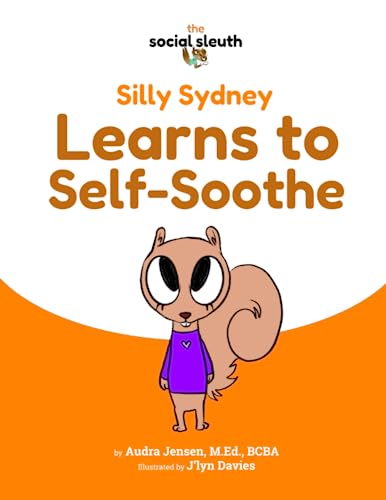 Stock image for Silly Sydney Learns to Self-Soothe for sale by PBShop.store US