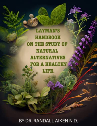 Imagen de archivo de Layman's Handbook on the Study of Natural Alternatives for a Healthy Life a la venta por PBShop.store US