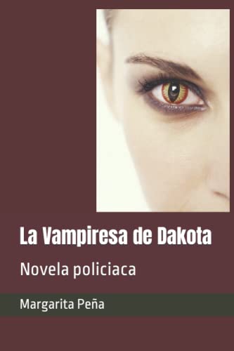 9798368262567: La Vampiresa de Dakota: Novela policiaca (Spanish Edition)