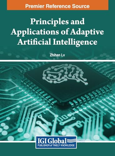Imagen de archivo de Principles and Applications of Adaptive Artificial Intelligence a la venta por Ria Christie Collections